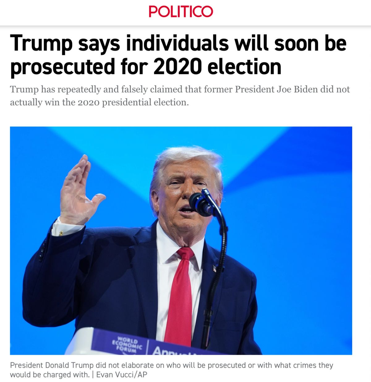 Politico Headline: Trump says individuals will soon be prosecuted for 2020 election.