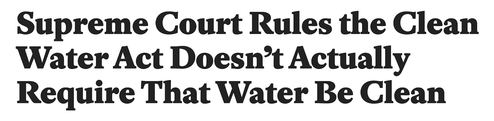 Supreme Court Rules the Clean Water Act Doesn't Actually Require That Water Be Clean