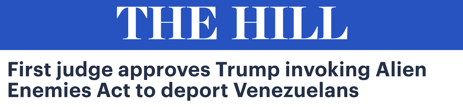 The Hill: First judge approves Trump invoking Alien Enemies Act to deport Venezuelans