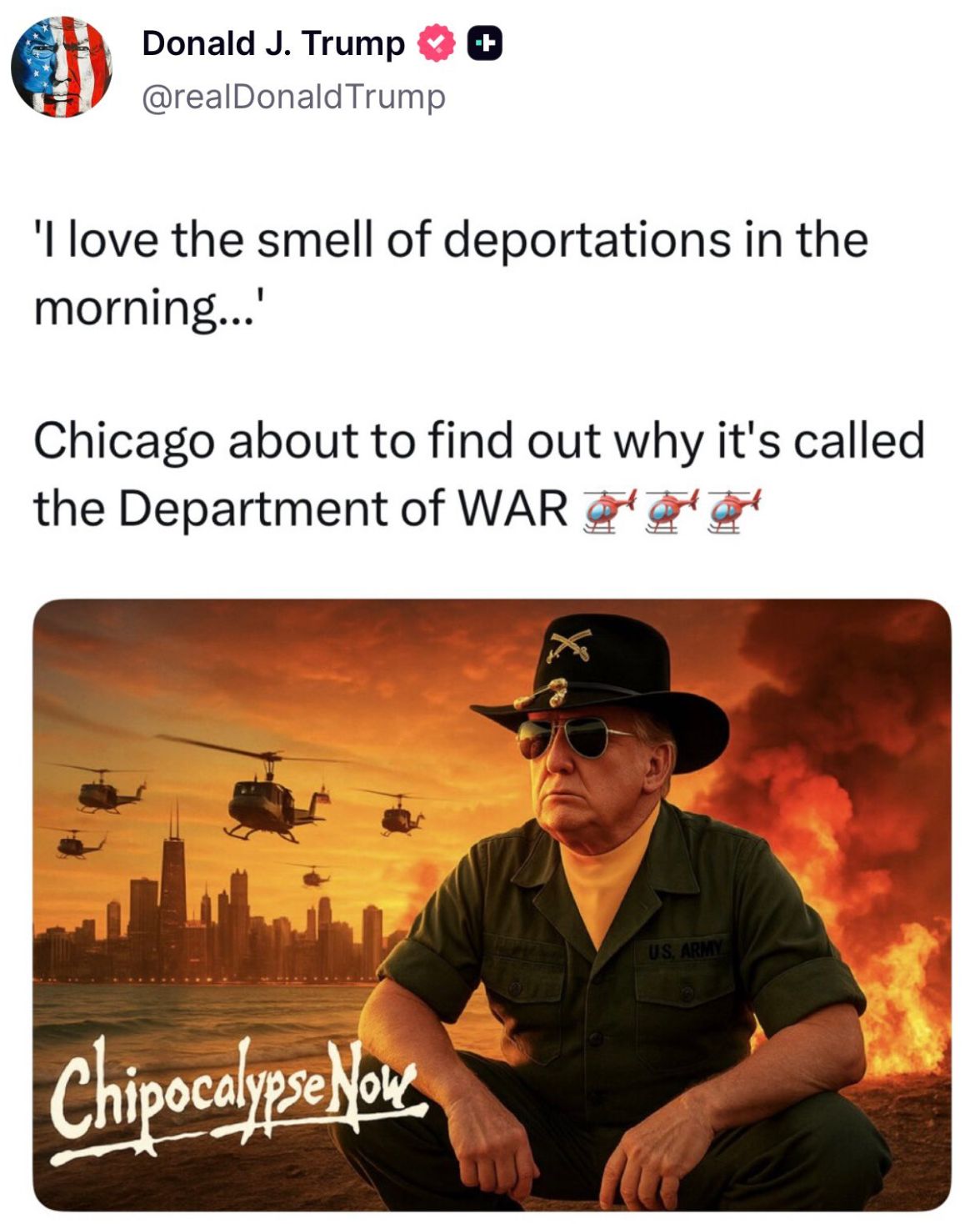 Truth social post by Donald Trump: ‘I love the smell of deportations in the morning…’ Chicago about to find out why it’s called the Department of WAR